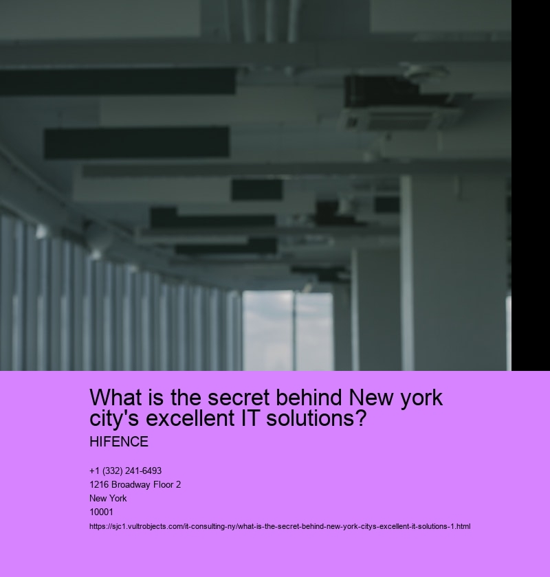 What is the secret behind New york city's excellent IT solutions?